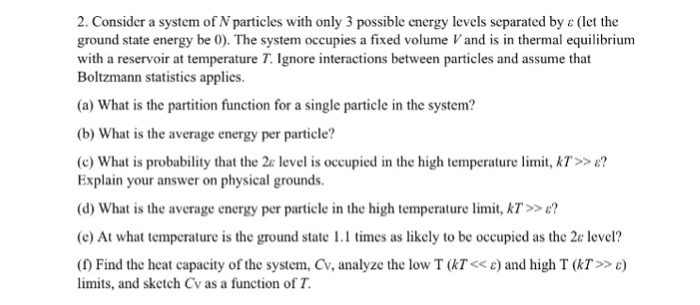 Solved Consider a system of N particles with only 3 possible | Chegg.com