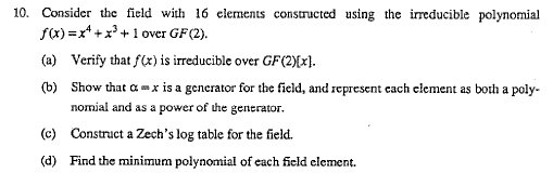 10. Consider the field with 16 elements constructed | Chegg.com