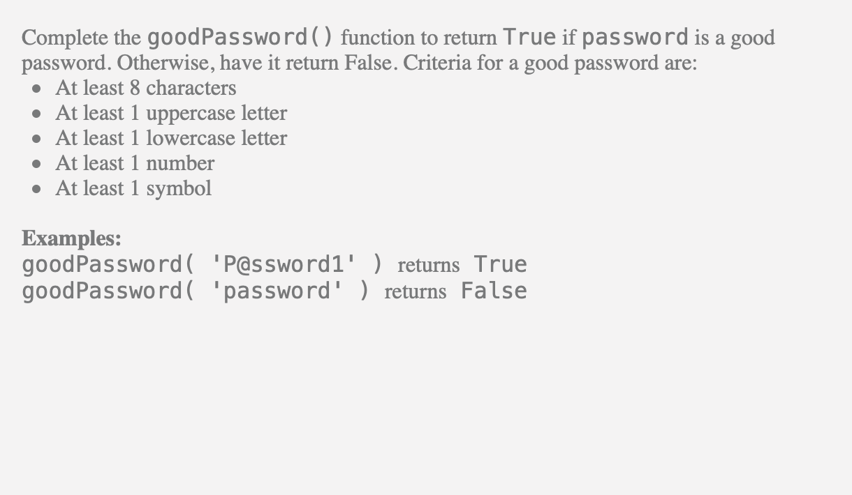 Solved Complete The GoodPassword Function To Return True Chegg
