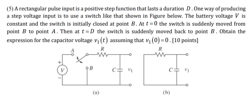 Solved (5) A rectangular pulse input is a positive step | Chegg.com