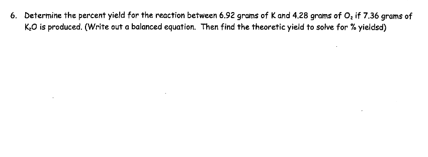 Solved 6. Determine The Percent Yield For The Reaction | Chegg.com