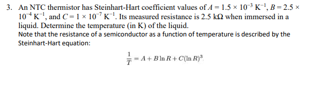 Solved 3. An NTC Thermistor Has Steinhart-Hart Coefficient | Chegg.com