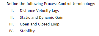 Solved Define the following Process Control terminology: 1. | Chegg.com