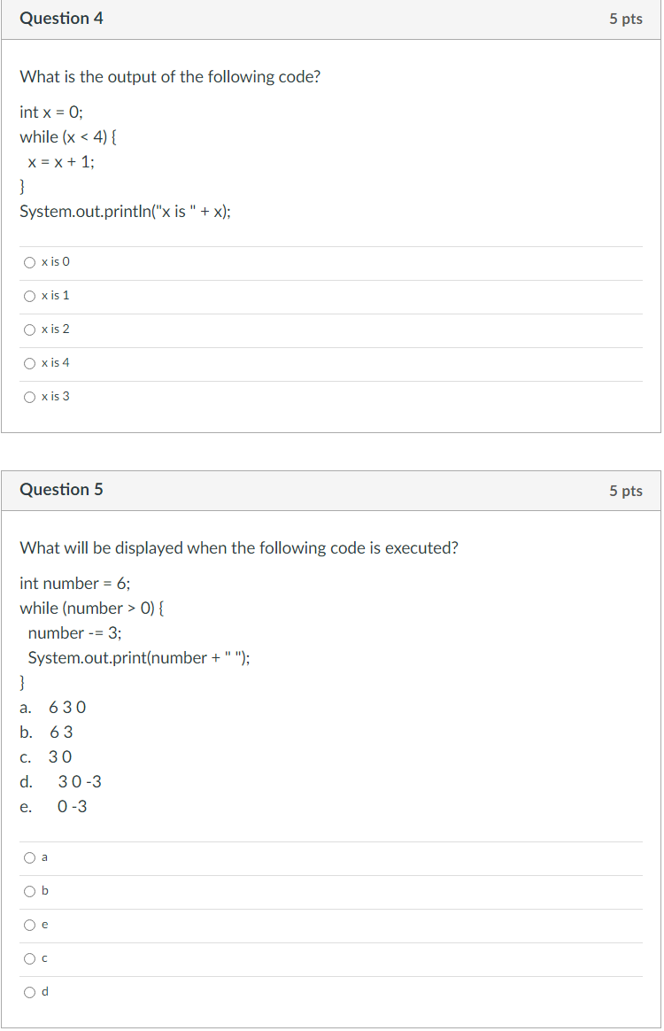 Solved Question 4 5 pts What is the output of the following | Chegg.com