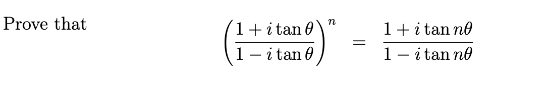Solved Prove that (1−itanθ1+itanθ)n=1−itannθ1+itannθ | Chegg.com
