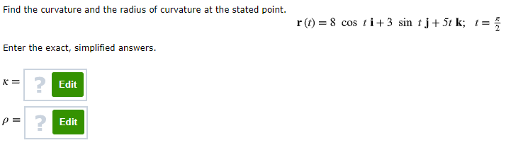 Solved Find the curvature and the radius of curvature at the | Chegg.com