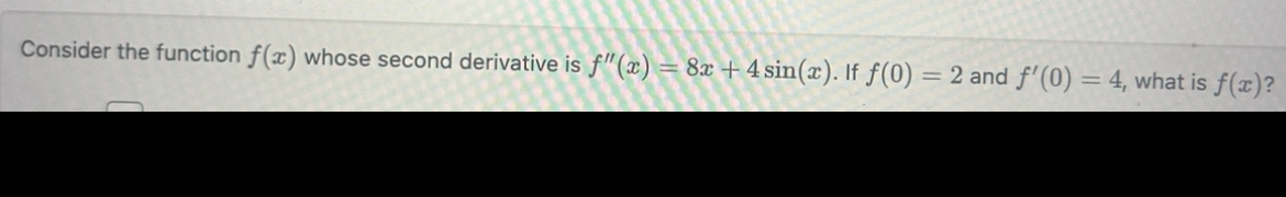 Solved Consider the function f(x) whose second derivative is | Chegg.com
