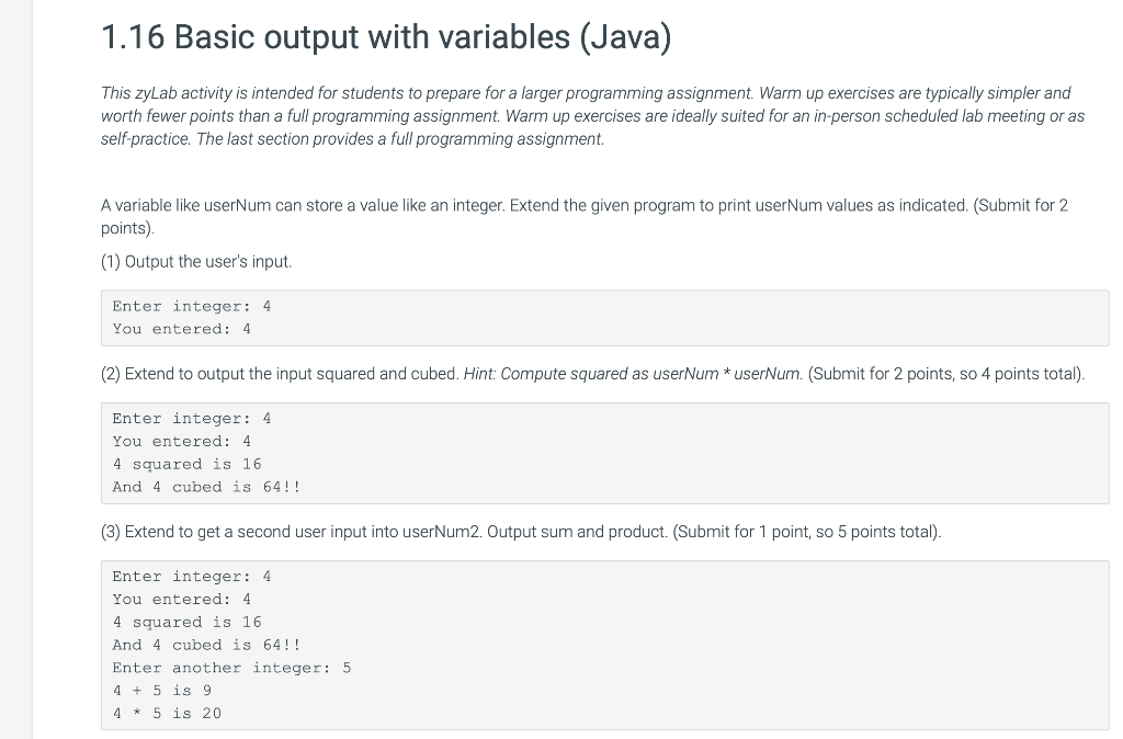 1.16 Basic output with variables (Java) This zyLab activity is intended for students to prepare for a larger programming assi