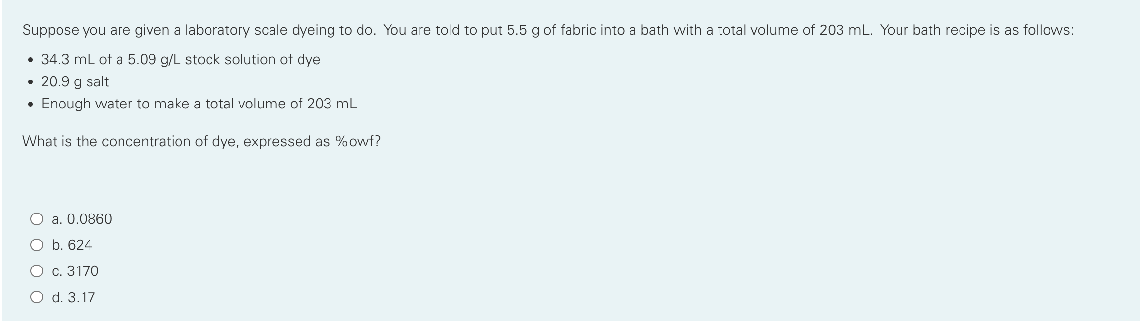 Solved Suppose you are given a laboratory scale dyeing to | Chegg.com