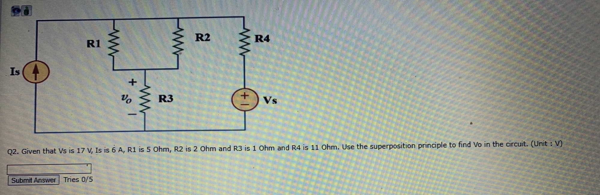 Solved Q2. Given that Vs is 17 V, Is is 6 A, R1 is 5 Ohm, R2 | Chegg.com