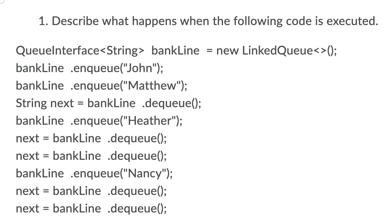 Solved 1. Describe what happens when the following code is | Chegg.com