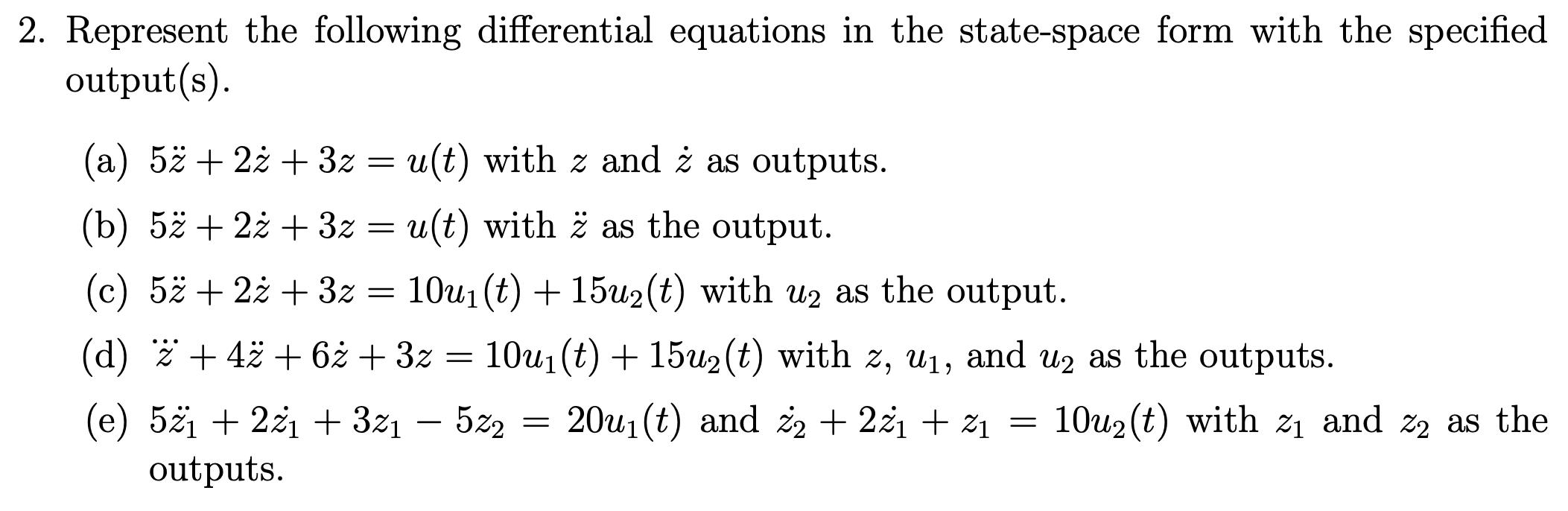 Solved Represent the following differential equations in the | Chegg.com