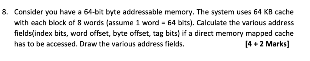 64 Bit Byte 8. Consider you have a 64-bit byte addressable | Chegg.com