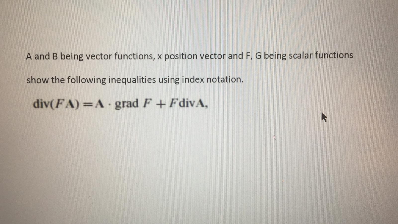 Solved A and B being vector functions, x position vector and | Chegg.com