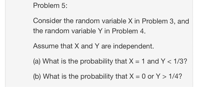 Solved Problem 3 Consider a random variable X that has the | Chegg.com
