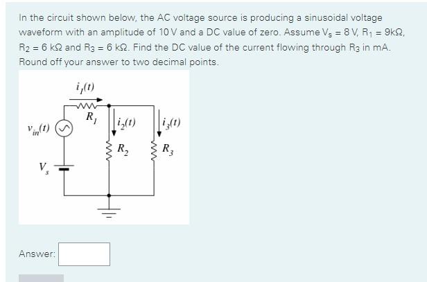 Solved In the circuit shown below, the AC voltage source is | Chegg.com