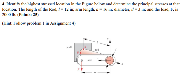 Solved 4. Identify the highest stressed location in the | Chegg.com