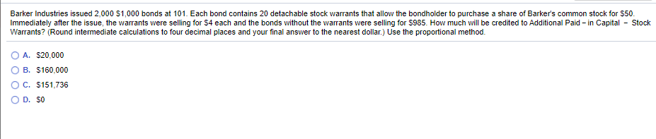 Solved Barker Industries issued 2 000 1 000 bonds at 101. Chegg