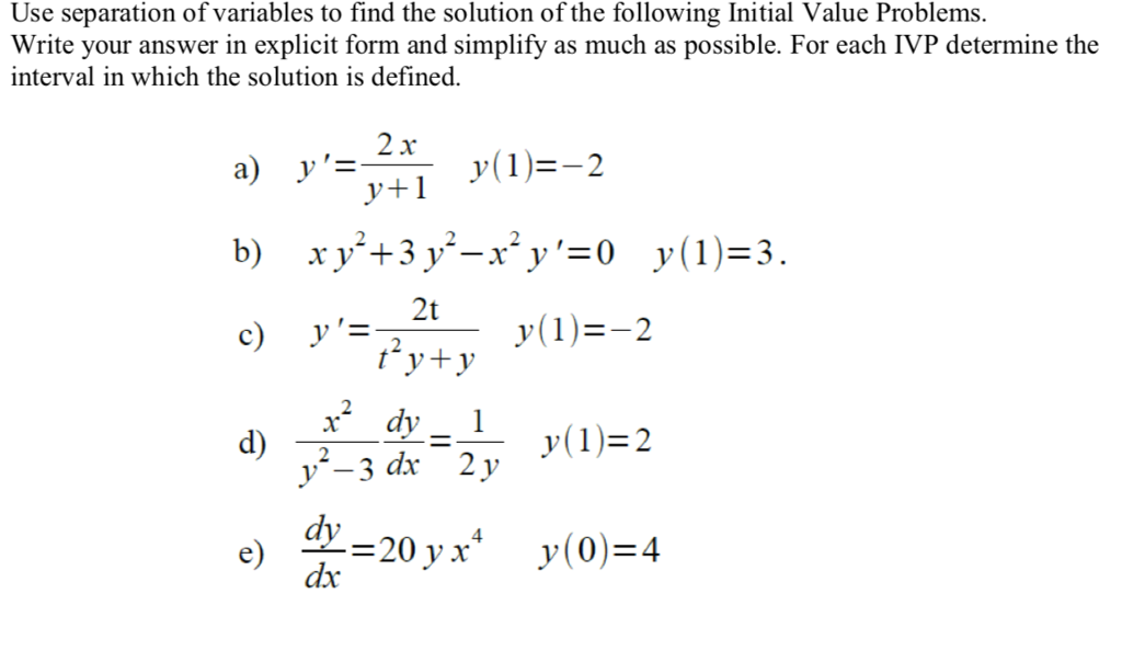 Solved Use separation of variables to find the solution of | Chegg.com