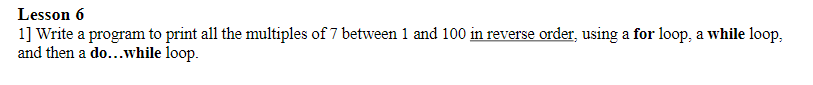 Solved Lesson 6 1] Write a program to print all the | Chegg.com