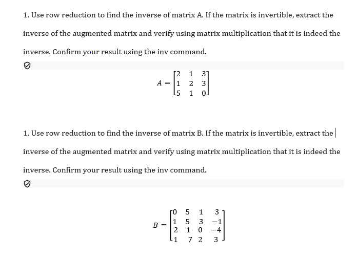 Solved 1. Use row reduction to find the inverse of matrix A