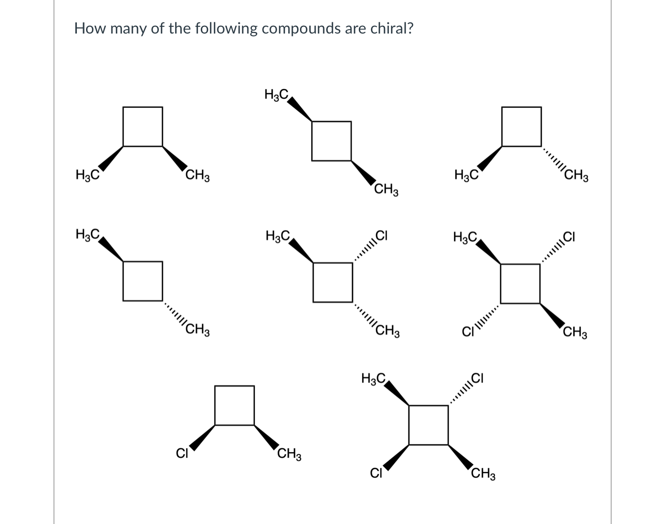 Solved How Many Of The Following Compounds Are Chiral? Н.С. | Chegg.com