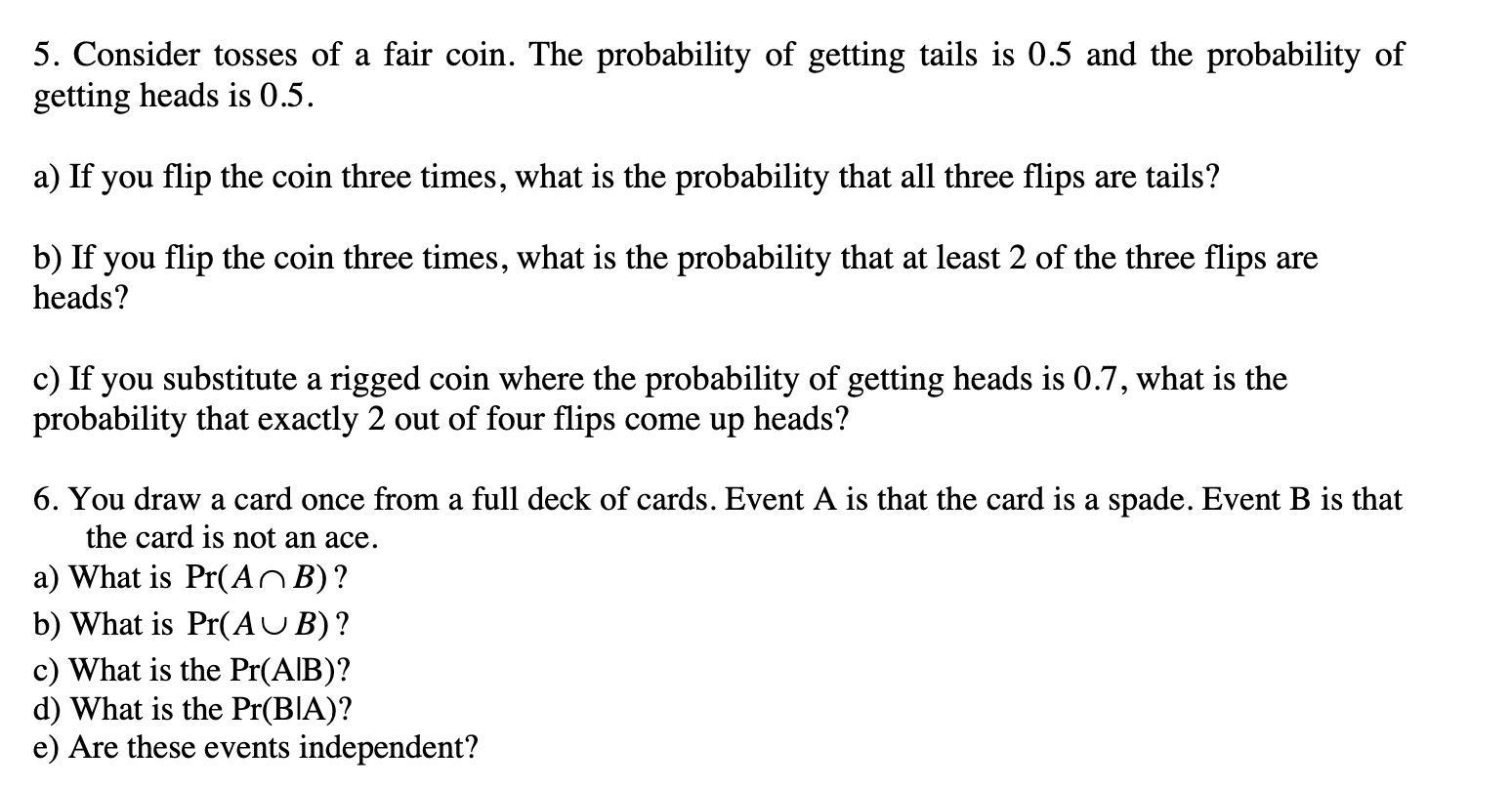 Solved 5. Consider tosses of a fair coin. The probability of | Chegg.com