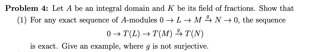 Solved Problem 4: Let A be an integral domain and K be its | Chegg.com