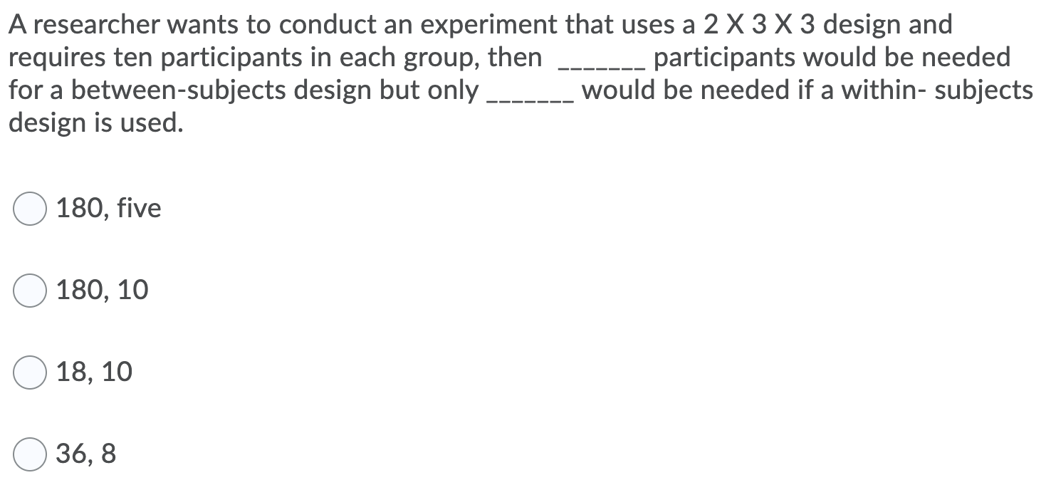Solved A researcher wants to conduct an experiment that uses | Chegg.com