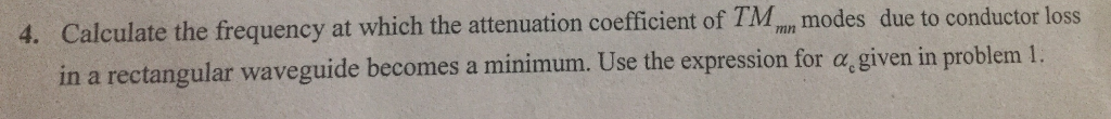 Solved 4. Calculate the frequency at which the attenuation | Chegg.com