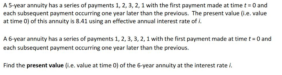 Solved A 5 -year annuity has a series of payments 1,2,3,2,1 | Chegg.com