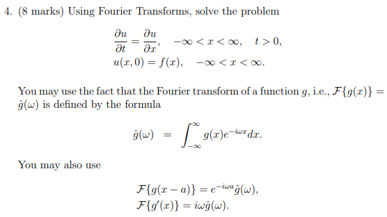 Solved 4. (8 marks) Using Fourier Transforms, solve the | Chegg.com