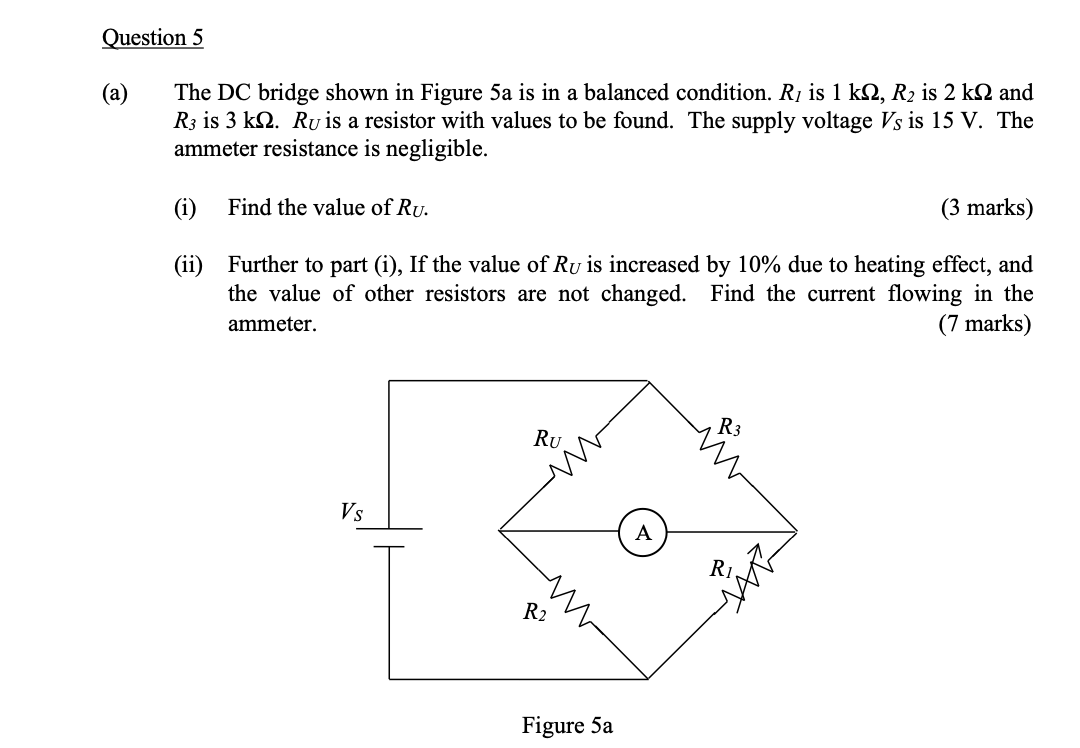 Solved Question 5 (a) The DC Bridge Shown In Figure 5a Is In | Chegg.com