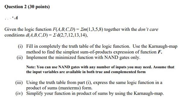Solved Question 2 (30 points) Given the logic function | Chegg.com