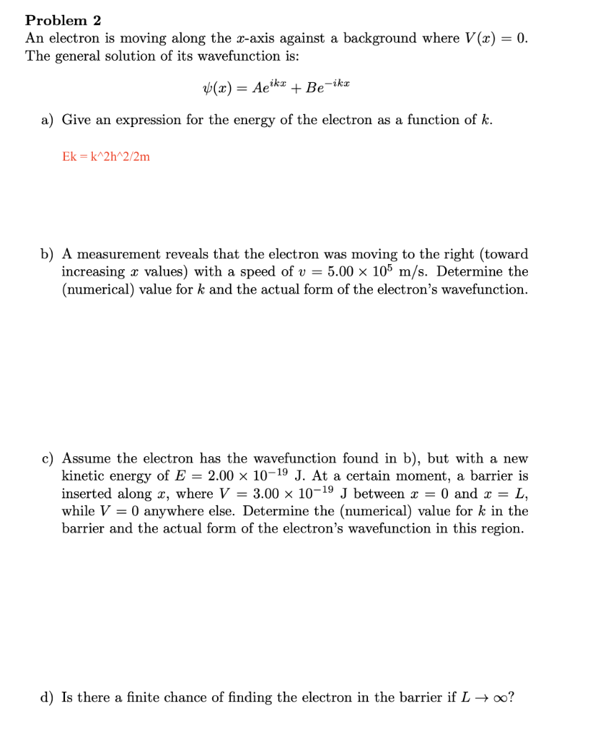 Solved Problem 2 An Electron Is Moving Along The X Axis A Chegg Com