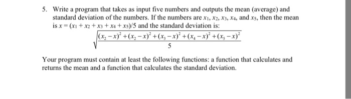 Solved 5. Write a program that takes as input five numbers | Chegg.com