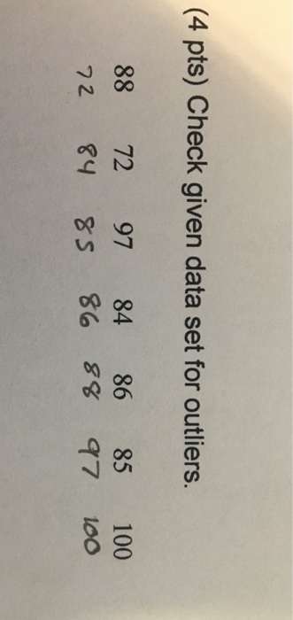 Solved Check given data set for outliers. 88 72 97 84 86 85 | Chegg.com