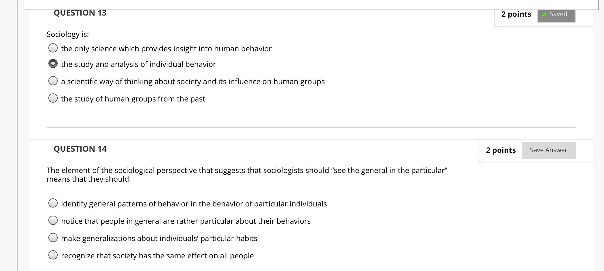 Solved QUESTION 13 2 points Saved Sociology is: the only | Chegg.com