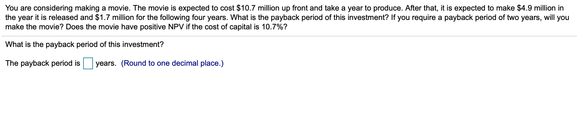 Solved You are considering making a movie. The movie is | Chegg.com