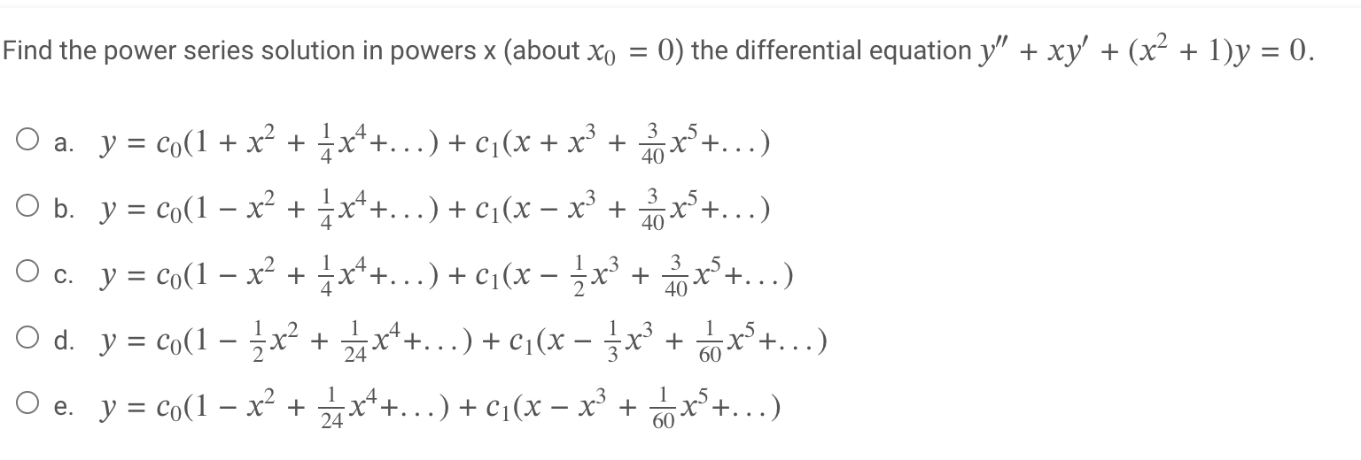 Find the power series solution in powers \( x \) (about \( x_{0}=0 \) ) the differential equation \( y^{\prime \prime}+x y^{\