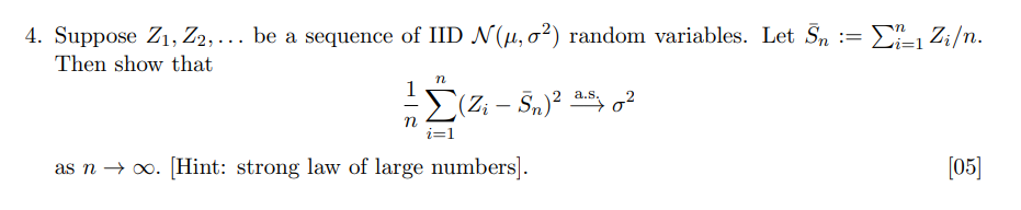 Solved 4. Suppose Z1,Z2,… be a sequence of IID N(μ,σ2) | Chegg.com