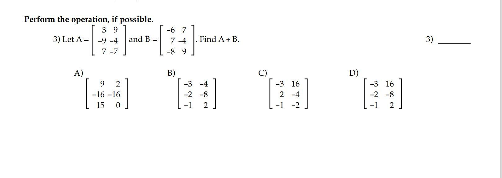 Solved Perform the operation, if possible. 39 3) Let A = -9 | Chegg.com