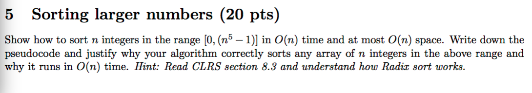 Solved 5 Sorting larger numbers (20 pts) Show how to sort n | Chegg.com