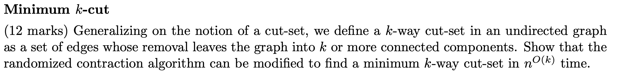 Minimum k-cut (12 marks) Generalizing on the notion | Chegg.com