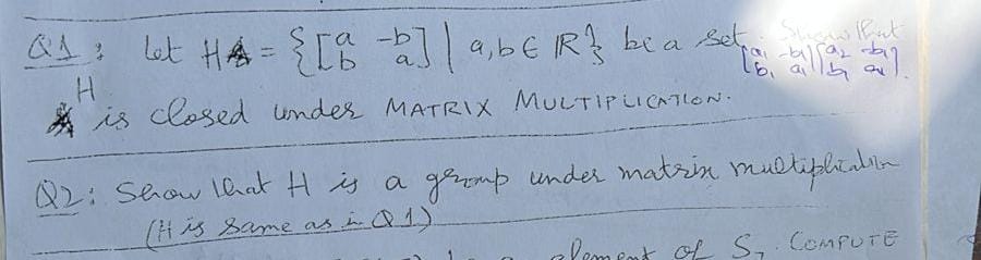 Solved H is closed under MATRIX MuLTIPLICATION. Q2: Show | Chegg.com