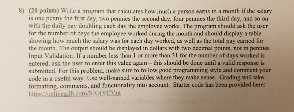 Solved 8) (20 points) Write a program that calculates how | Chegg.com