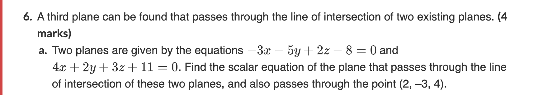 Solved 6. A Third Plane Can Be Found That Passes Through The | Chegg.com