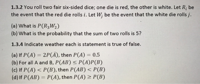 Solved You Roll Two Fair Six-sided Dice: One Die Is Red, The | Chegg.com