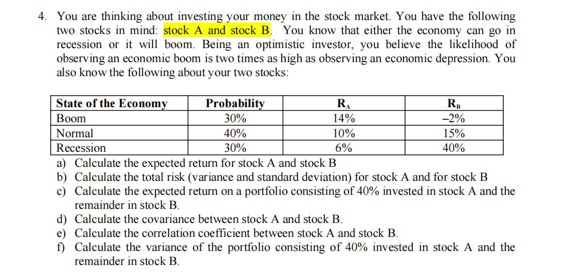 Solved 4. You Are Thinking About Investing Your Money In The | Chegg.com