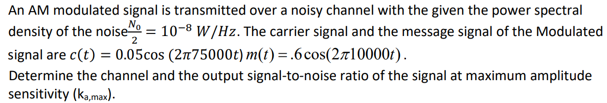 Solved An AM modulated signal is transmitted over a noisy | Chegg.com